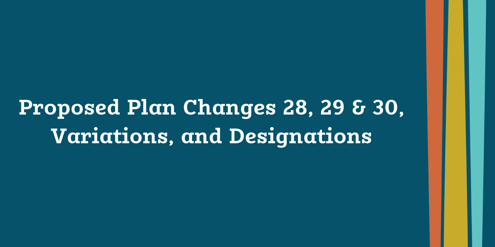 Proposed Plan Changes 28, 29 and 30, Variations, and Designations banner image