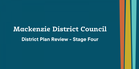 Mackenzie District Plan Review – Stage Four